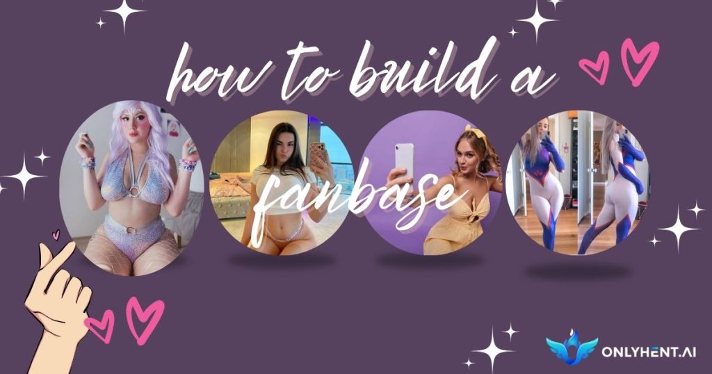 how to build a fanbase like onlyfans